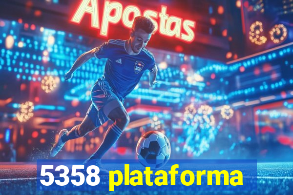 5358 plataforma